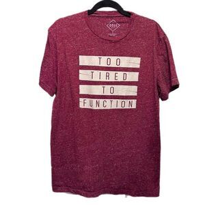 “Too Tired To Function” Well Worn Large T-shirt